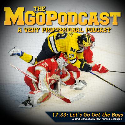 MGoPodcast 17.33: Let's Go Get The Boys MGoPodcast 17.33: Let's Go Get The Boys
