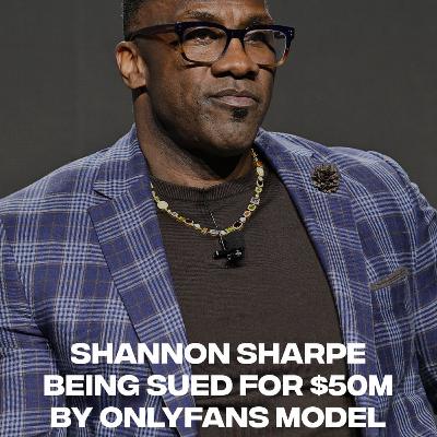 Shannon Sharpe Being Sued for $50 million Shannon Sharpe Being Sued for $50 million