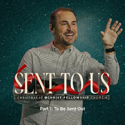 Sent to Us Part 1: To Be Sent Out