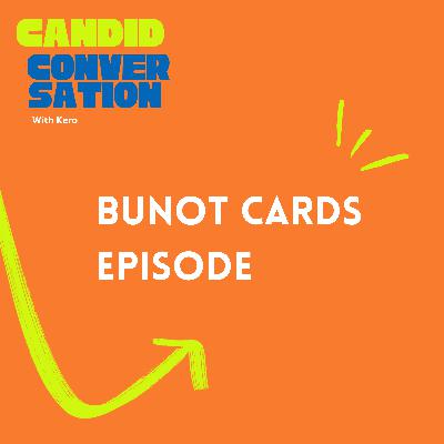 Bunot Card Episode