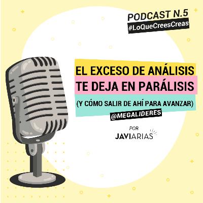 5 - El exceso de análisis te deja en parálisis 5 - El exceso de análisis te deja en parálisis