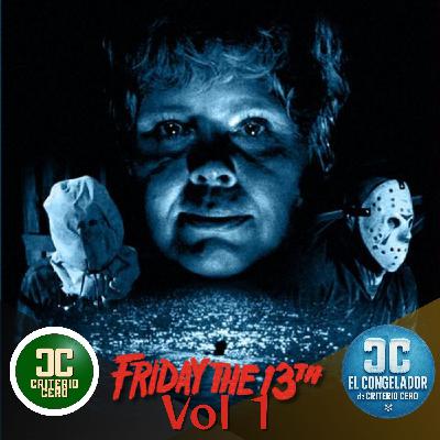 El Congelador de Criterio Cero - Viernes 13 Vol 1 (1980-1982) - Acceso anticipado