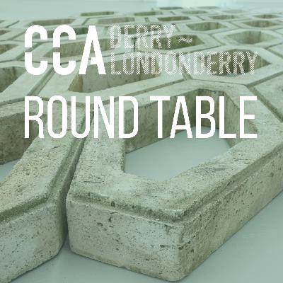 CCA Derry~Londonderry | Roundtable #3 | Irish Modernisms