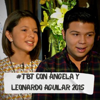 AVANCE: #TBT ÁNGELA Y LEONARDO AGUILAR 2015
