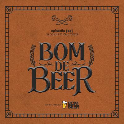 Ep. 9: Glossário de Copos