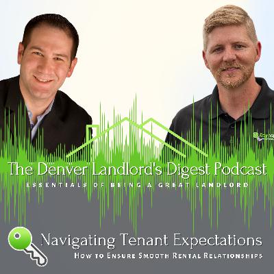 Navigating Tenant Expectations: How to Ensure Smooth Rental Relationships