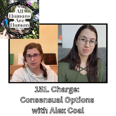151. Charge: Consensual Options with Alex Coal 151. Charge: Consensual Options with Alex Coal