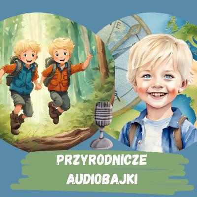 Gdzie spotkacie Przyrodnicze Audiobajki - informacje dla Rodziców