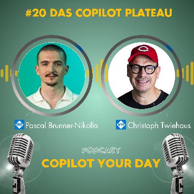 #20 Das Copilot Plateau