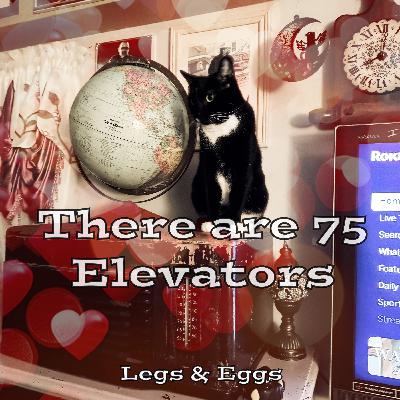There are 75 Elevators There are 75 Elevators
