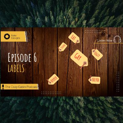 Episode 6: Labels