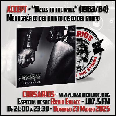 Corsarios_Monográfico BallsToTheWall_Accept_Dom23Marzo25