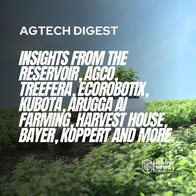 The Reservoir, AGCO, Treefera, Ecorobotix, Kubota, Agtonomy, Complete Farmer, Protein Industries Canada, FMC Corporation, Koppert, Corteva Agriscience, Advanta, Wild Bio, Bayer, BrightFarms, Signify, Harvest House Partners, Source.ag, Bushel Boy Farms, Walmart, Lufa Farms