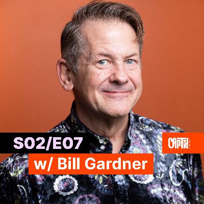 S02/E07 - From Magic Tricks to Iconic Brands – The Bill Gardner Story S02/E07 - From Magic Tricks to Iconic Brands – The Bill Gardner Story