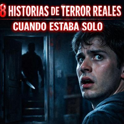 8 Historias de Terror Reales que Sucedieron Cuando Estaba Solo (No Estás Preparado)