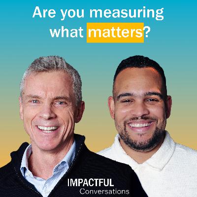 Episode 5: Are you measuring what matters?