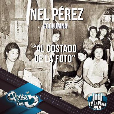 #AlCostadoDeLaFoto - Cap 29 | NEL PEREZ #QuePodesDar