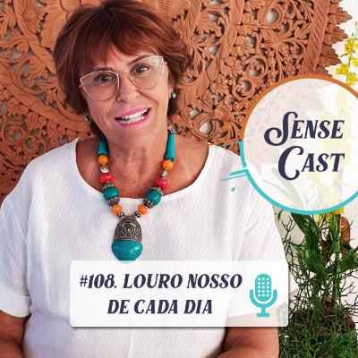 SenseCast #108: Louro Nosso de Cada Dia SenseCast #108: Louro Nosso de Cada Dia