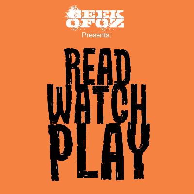 Geek of Oz presents: Read, Watch, Play! Ep.3 Not your biggest fan Geek of Oz presents: Read, Watch, Play! Ep.3 Not your biggest fan