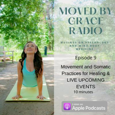 Movement and Somatic Practices for Healing & LIVE UPCOMING EVENTS