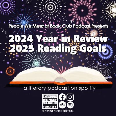 S2: E1 - 2024 Year in Review and 2025 Reading Goals S2: E1 - 2024 Year in Review and 2025 Reading Goals
