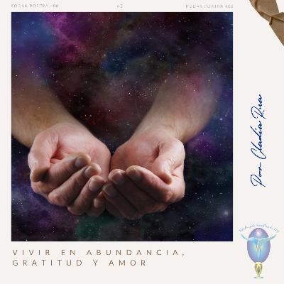 Episodio 16 - Vivir en abundancia, Gratitud y AMOR. ¡Nuestro Mapa de Manifestación!