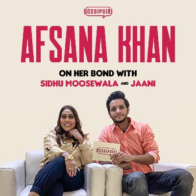 Afsana Khan on her bond with Sidhu Moose Wala And Jaani