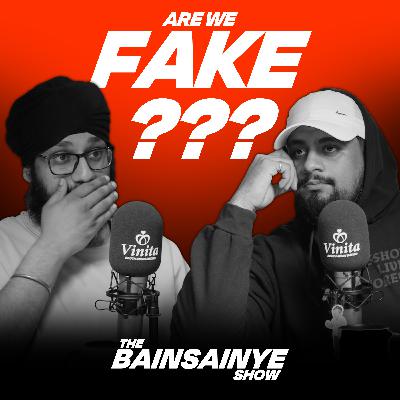 are we FAKE ??? || THE BAINSAINYE SHOW CLIP #67 are we FAKE ??? || THE BAINSAINYE SHOW CLIP #67