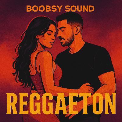 Boobsy Sound - REGGAETON 2