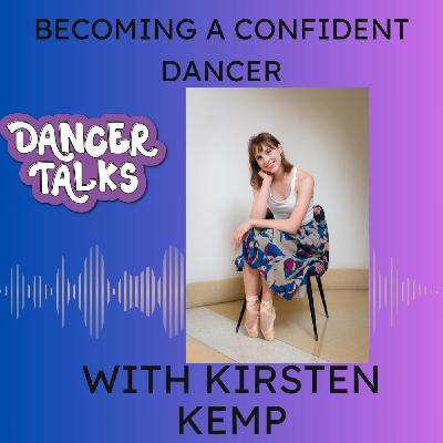 How Dancers Can Build Confidence and Overcome Obstacles with Kirsten Kemp