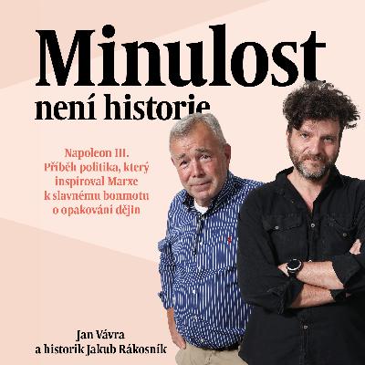 Napoleon III. - Příběh politika, který inspiroval Marxe k slavnému bonmotu o opakování dějin