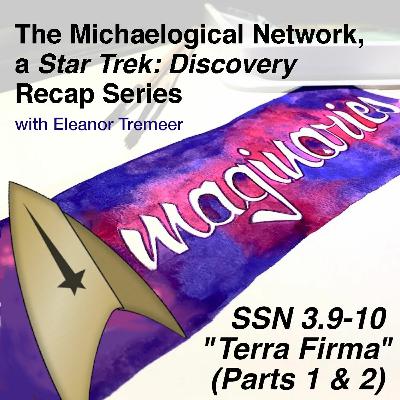 SSN3.9-10 - The Michaelogical Network, a STAR TREK DISCO Recap Series SSN3.9-10 - The Michaelogical Network, a STAR TREK DISCO Recap Series