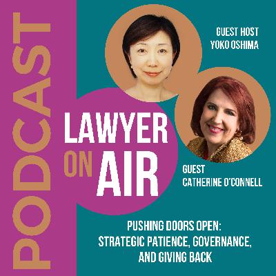 Pushing Doors Open: Catherine O'Connell on Strategic Patience, Governance, and Giving Back