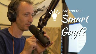 19. Are you the Smartest Guy in The Room?