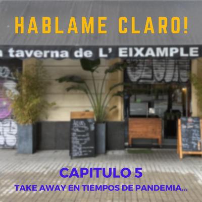 TAKE AWAY EN TIEMPOS DE PANDEMIA... Dedicado a La Taverna De L'eixample Barcelona TAKE AWAY EN TIEMPOS DE PANDEMIA... Dedicado a La Taverna De L'eixample Barcelona
