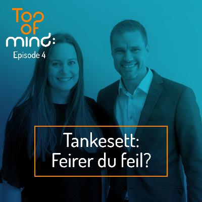 Tim Rudi og Karina - Tankesett - Feirer du feil?