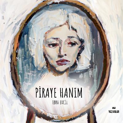 Piraye Hanım | Ebru Evcil Piraye Hanım | Ebru Evcil