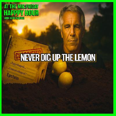 When Epstein Got Lemons, It Got Weird Fast  |   11/21/25