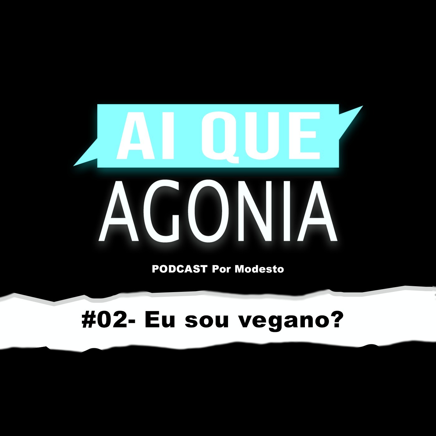 Ai Que Agonia #02 - Eu sou vegano? Ai Que Agonia #02 - Eu sou vegano?