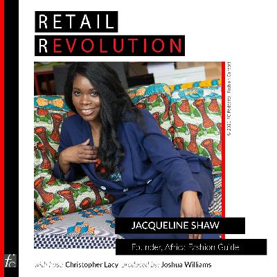 Conversation with Jacqueline Shaw, Founder, Africa Fashion Guide Conversation with Jacqueline Shaw, Founder, Africa Fashion Guide