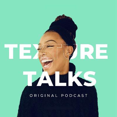 Stop Using 4C, Black Salon Trauma, And Is Black Hair Difficult? - Texture Talks x Mixed Up Podcast | TEXTURE TALKS S2 EP 11