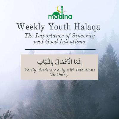 The Importance of Sincerity and Good Intentions