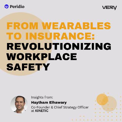 From Wearables to Insurance: How Kinetic is Revolutionizing Workplace Safety From Wearables to Insurance: How Kinetic is Revolutionizing Workplace Safety