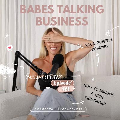 99: How to become a High Performer. Your tangible Roadmap