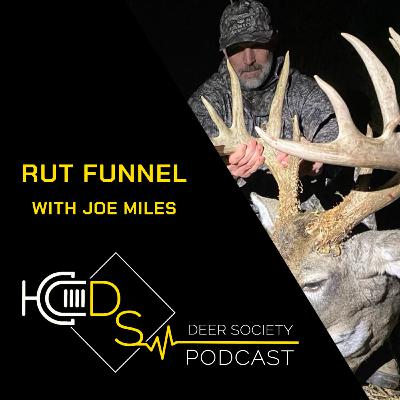 #87 - RUT FUNNELS | Hunting the RUT w/ Joe Miles... #87 - RUT FUNNELS | Hunting the RUT w/ Joe Miles...