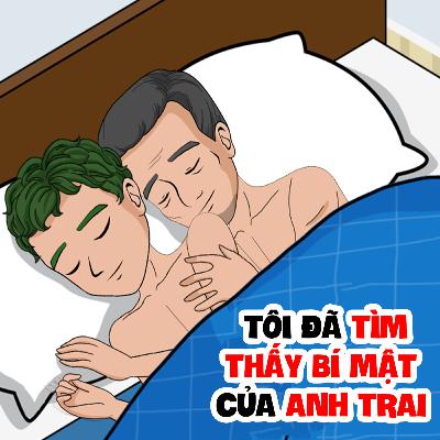EP 25: TÔI ĐÃ TÌM THẤY BÍ MẬT CỦA ANH TRAI | Buôn Chuyện Quanh Ta #BCQT EP 25: TÔI ĐÃ TÌM THẤY BÍ MẬT CỦA ANH TRAI | Buôn Chuyện Quanh Ta #BCQT