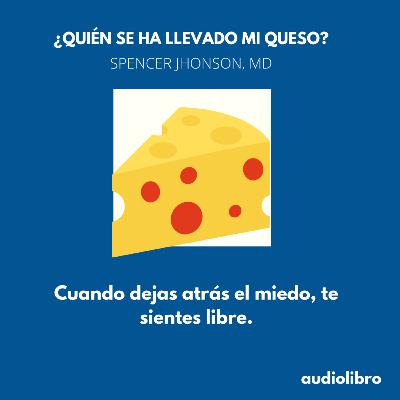 AudioLibro ¿Quién se ha llevado mi queso ? Paginas 20 al 29