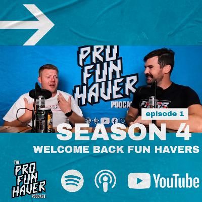 The Pro-Funhaver Podcast - S4EP01 - Welcome Back Fun Havers The Pro-Funhaver Podcast - S4EP01 - Welcome Back Fun Havers