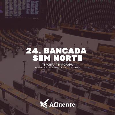 24. Bancada sem norte