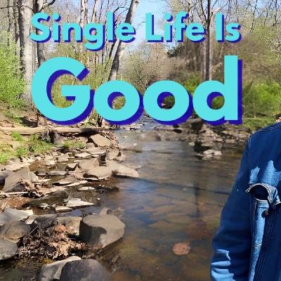 Your Best Life Starts When You Finally Choose Being Single